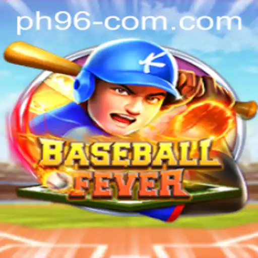 BaseballFever: Unveiling the Thrilling World of PH 96